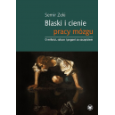 Blaski i cienie pracy mózgu 