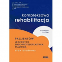 Kompleksowa rehabilitacja pacjentów leczonych endoprotezoplastyką stawową. Staw biodrowy