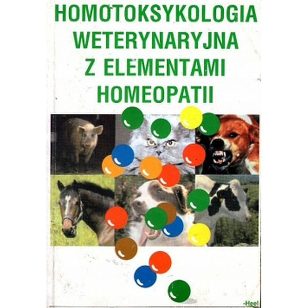 Homotoksykologia weterynaryjna z elementami homeoapii