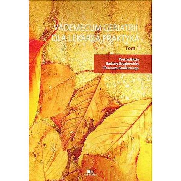 Vademecum geritrii dla lekarza praktyka t.1-2