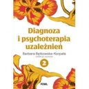 Diagnoza i psychoterapia uzależnień t.2