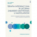 Terapia integracyjna w leczeniu zaburzeń odżywiania u nastolatków Podręcznik terapeuty