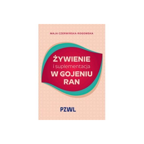 Żywienie i suplementacja w gojeniu ran