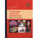 Anatomia zwierząt domowych Kolorowy atlas i podręcznik