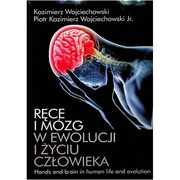 Ręce i mózg w ewolucji i życiu człowieka