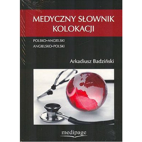 Medyczny słownik kolokacji polsko-angielski, angielsko-polski