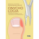 Onychologia Kompendium wiedzy o aparacie paznokciowym
