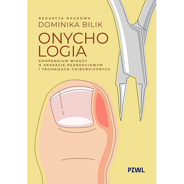 Onychologia Kompendium wiedzy o aparacie paznokciowym