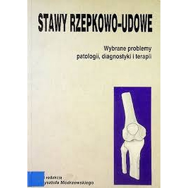 Stawy rzepkowo-udowe wybrane problemy patologii, diagnostyki i terapii