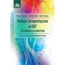Relacja terapeutyczna w CBT Przewodnik dla klinicystów