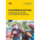 Fizjoprofilaktyka podręcznik dla studentów fizjoterapii