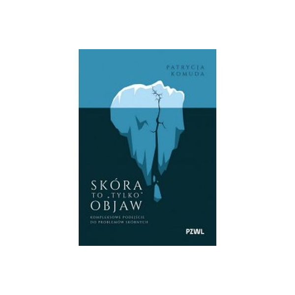 Skóra to tylko objaw kompleksowe podejście do broplemów skórnych