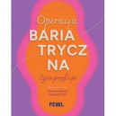 Operacje bariatryczne. Życie przed i po