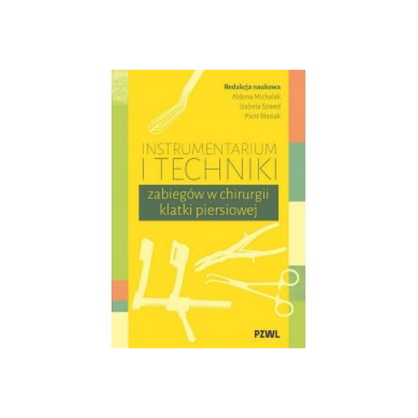 Instrumentarium i techniki zabiegów w chirurgii klatki piersiowej