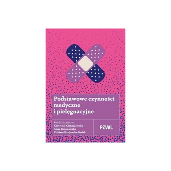 Podstawowe czynności medyczne i pielęgnacyjne wyd.2
