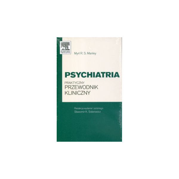 Psychiatria. Praktyczny przewodnik kliniczny