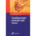 Cytodiagnostyka patologii szyjki macicy