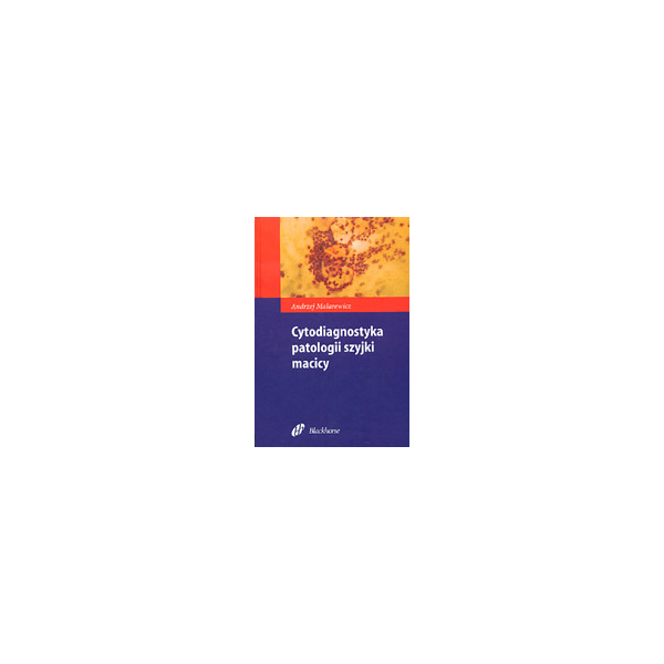 Cytodiagnostyka patologii szyjki macicy
