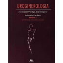 Uroginekologia choroby dna miednicy. Wstęp do uroginekologii