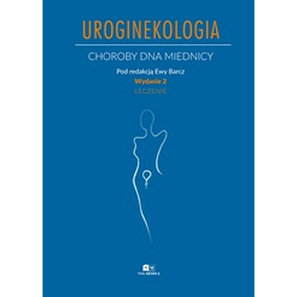 Uroginekologia choroby dna miednicy. Leczenie