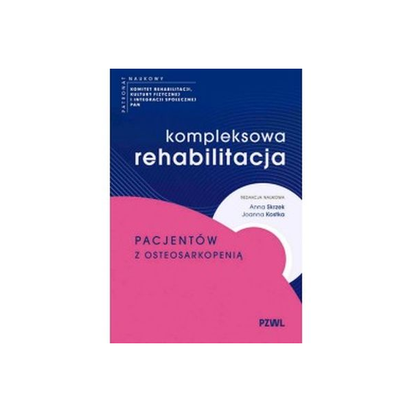 Kompleksowa rehabilitacja pacjentów z osteosarkopenią