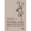 Powikłania dermatologiczne terapii onkologicznych t.1