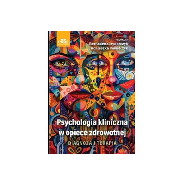 Psychologia kliniczna w opiece zdrowotnej diagnoza i terapia