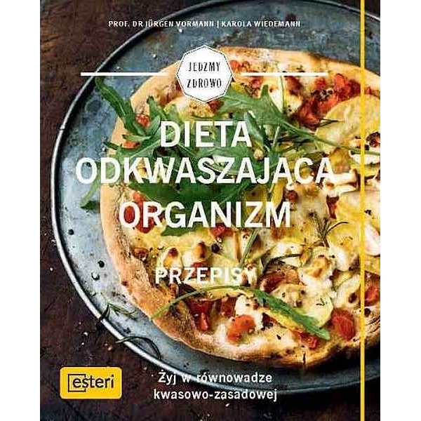 Dieta odkwaszająca organizm. Przepisy