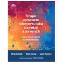 Terapia poznawczo-interpersonalna anoreksji u dorosłych
zeszyt ćwiczeń oparty na modelu Maudsley