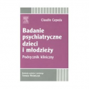 Badanie psychiatryczne dzieci i młodzieży podręcznik kliniczny