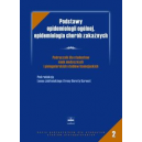 Podstawy epidemiologii ogólnej, epidemiologia chorób zakaźnych Podręcznik dla studentów nauk medycznych i pielęgniaskich