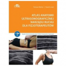 Atlas anatomii ultrasonograficznej narządu ruchu dla fizjoterapeutów
