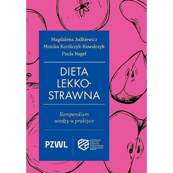 
Dieta lekkostrawna. Kompendium wiedzy w praktyce

