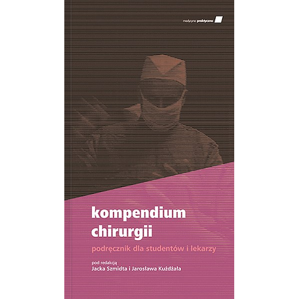 Kompendium chirurgii Podręcznik dla studentów i lekarzy
