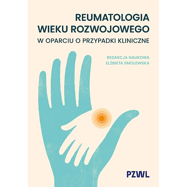 Reumatologia wieku rozwojowego w oparciu o przypadki kliniczne