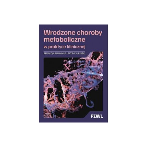 Wrodzone choroby metabolicznew praktyce klinicznej