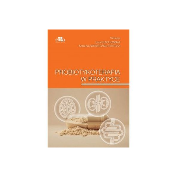 Probiotykoterapia w praktyce