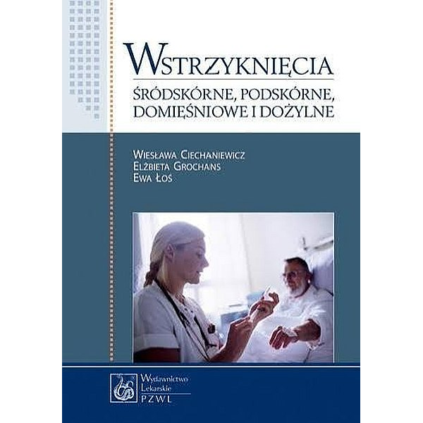 Wstrzyknięcia śródskórne, podskórne, domięśniowe i dożylne