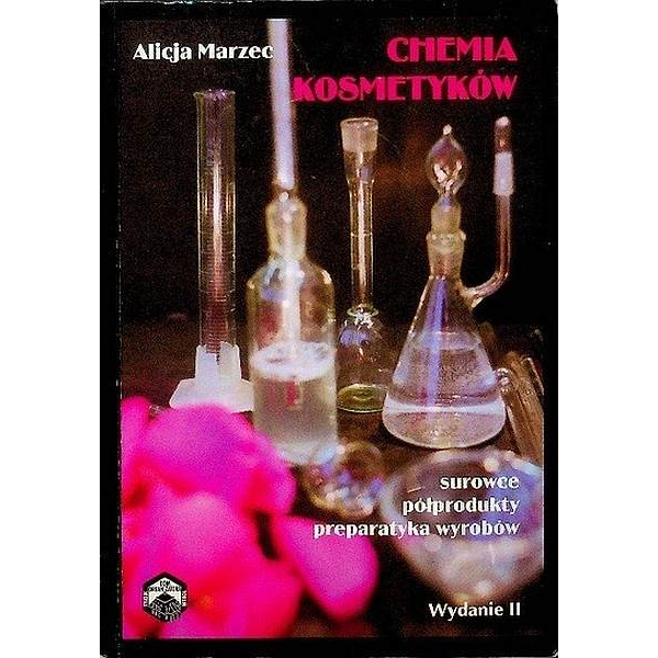 Chemia kosmetyków surowce, półprodukty, preparatyka wyrobów