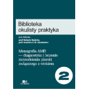 Monografia AMD-diagnostyka i leczenie zwyrodnienia plamki związanego z wiekiem