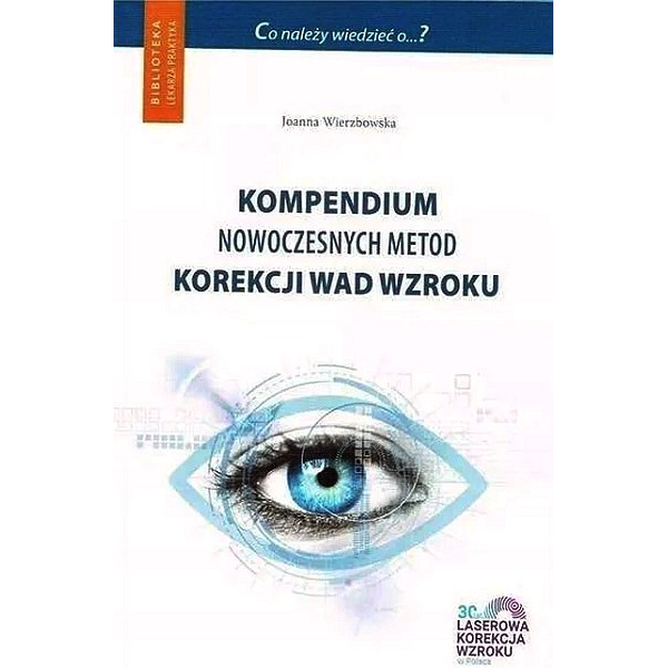 Kompendium nowoczesnych metod korekcji wad wzroku