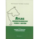 Atlas dermatologiczny psów i kotów t. 1 Choroby alergiczne i immunologiczne