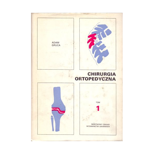 Chirurgia ortopedyczna t. 1