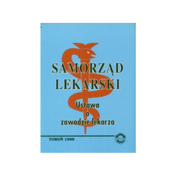 Samorząd lekarski. Ustawa o zawodzie lekarza Stan prawny na dzień 1 grudnia 1997 r.