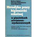 Metodyka pracy higienistki szkolnej w placówkach oświatowo-wychowawczych