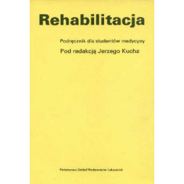 Rehabilitacja Podręcznik dla studentów medycyny
