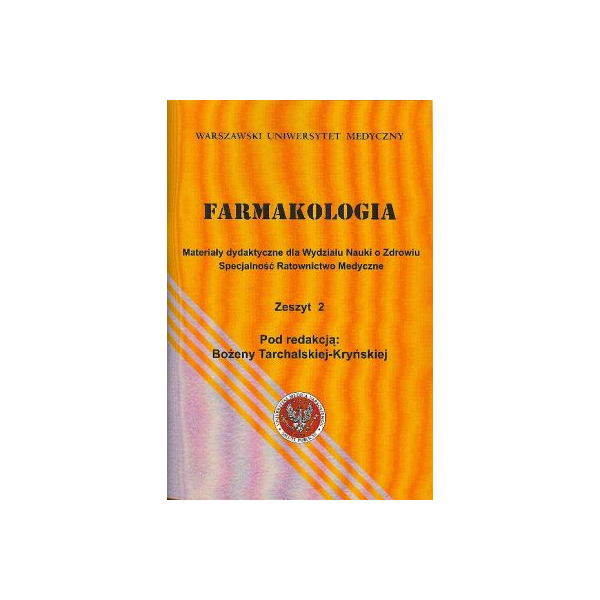 Farmakologia z. 2 Materiały dydaktyczne dla Wydziału Nauki o Zdrowiu specjalność Ratownictwo Medyczne