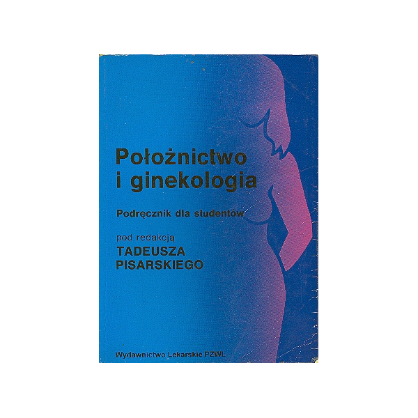 Położnictwo i ginekologia Podręcznik dla studentów