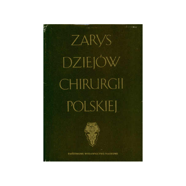 Zarys dziejów chirurgii polskiej