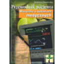 Przewodnik pacjenta Wszystko o badaniach medycznych